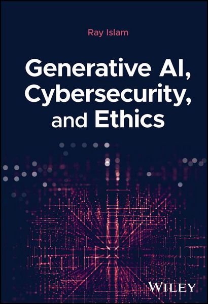 Produktbild: Generative AI, Cybersecurity, and Ethics