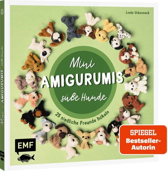 Mini-Amigurumis – Süße Hunde, Gebundene Ausgabe von Linda Urbanneck, Edition Michael Fischer / EMF Verlag, 9783745927023