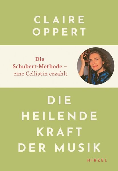 Die heilende Kraft der Musik, Taschenbuch von Claire Oppert, S. Hirzel Verlag, 9783777633923