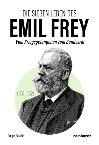 Produktbild: Die sieben Leben des Emil Frey (1838&mdash;1922)