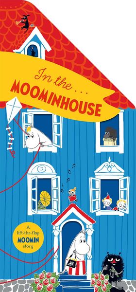 In the Moominhouse, Gebundene Ausgabe von Tove Jansson, Pan macmillan Ltd., 978-1-03-504256-2