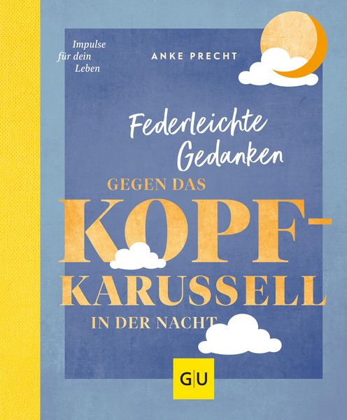 Produktbild: Federleichte Gedanken gegen das Kopfkarussell in der Nacht