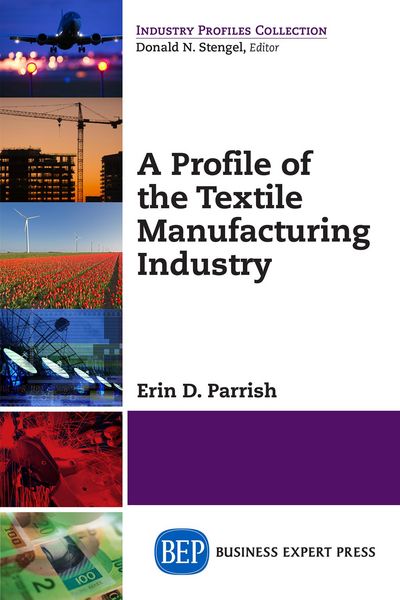 Produktbild: A Profile of the Textile Manufacturing Industry