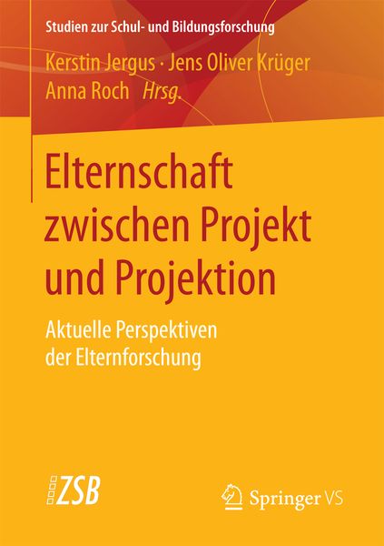 Elternschaft zwischen Projekt und Projektion, Taschenbuch von , Springer Fachmedien Wiesbaden GmbH, 9783658150044