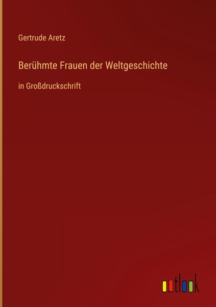 Produktbild: Ber&uuml;hmte Frauen der Weltgeschichte