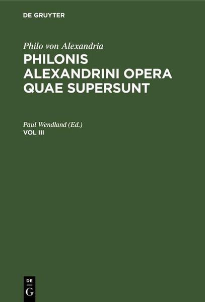 Produktbild: Philo von Alexandria : Philonis Alexandrini opera quae supersunt. Vol III