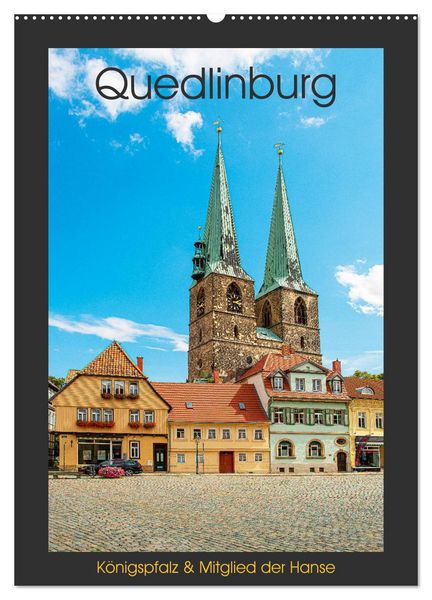 Produktbild: Quedlinburg - K&ouml;nigspfalz & Mitglied der Hanse (Wandkalender 2026 DIN A2 hoch), CALVENDO Monatskalender