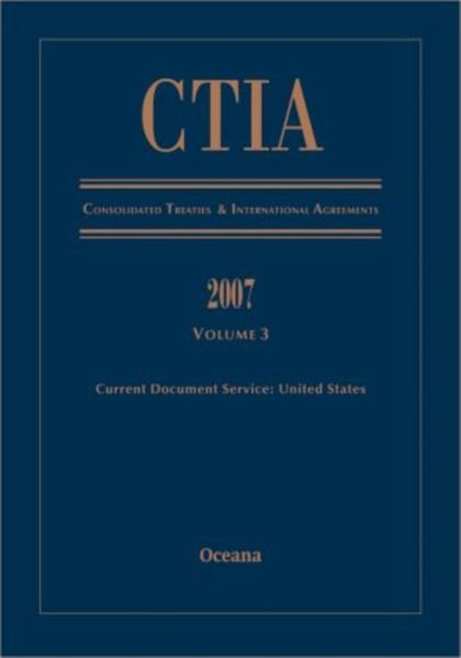 Produktbild: Ctia Consolidated Treaties and International Agreements 2007 Volume 3 Issued December 2008