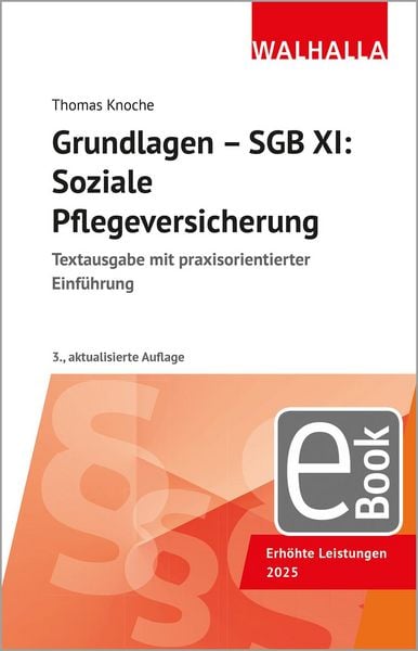 Grundlagen - SGB XI: Soziale Pflegeversicherung