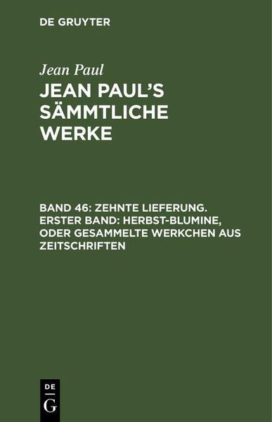 Produktbild: Zehnte Lieferung. Erster Band: Herbst-Blumine, oder Gesammelte Werkchen aus Zeitschriften