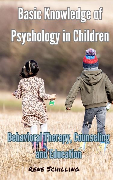 Produktbild: Basic Knowledge of Psychology in Children, Behavioral Therapy, Counseling and Education