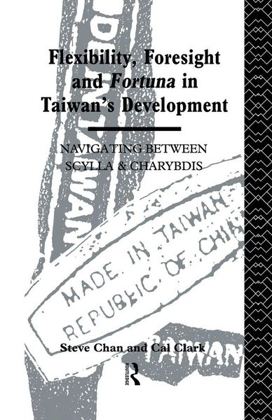 Produktbild: Flexibility, Foresight and Fortuna in Taiwan's Development