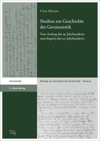 Studien zur Geschichte der Germanistik, Gebundene Ausgabe von Uwe Meves, S. Hirzel Verlag, 978-3-7776-3470-8