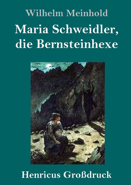 Produktbild: Maria Schweidler, die Bernsteinhexe (Gro&szlig;druck)