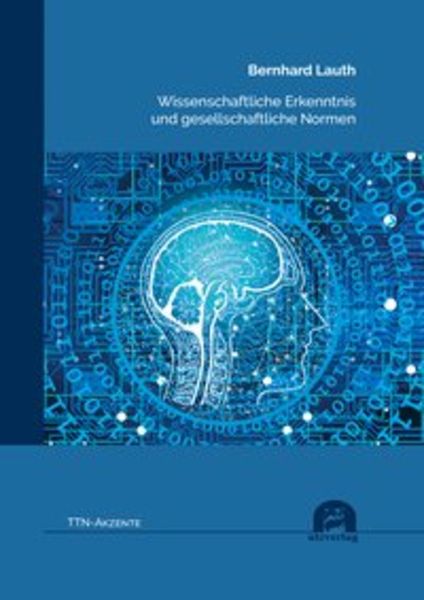 Wissenschaftliche Erkenntnis und gesellschaftliche Normen, Taschenbuch von Bernhard Lauth, Utzverlag GmbH, 9783831684274