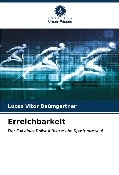 Erreichbarkeit, Taschenbuch von Lucas Vitor Baümgartner, Verlag Unser Wissen, 9786206597117