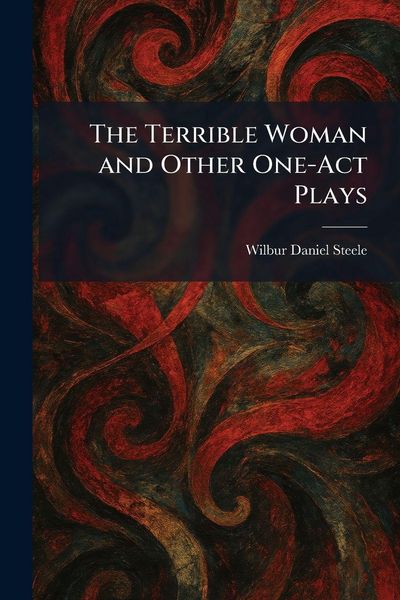 Produktbild: The Terrible Woman and Other One-Act Plays