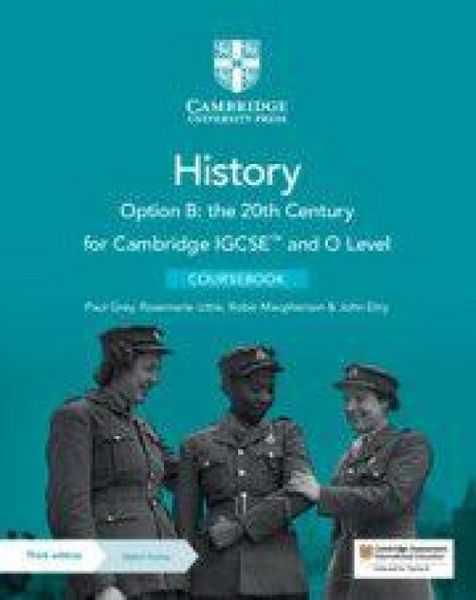 Produktbild: Cambridge IGCSE(TM) and O Level History Option B: the 20th Century Coursebook with Digital Access