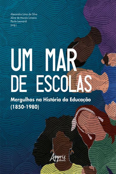 Produktbild: Um Mar de Escolas: Mergulhos na Hist&oacute;ria da Educa&ccedil;&atilde;o (1850-1980)