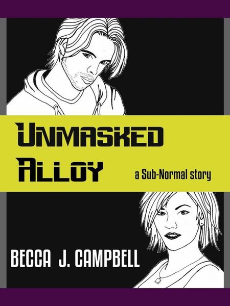 Produktbild: Unmasked Alloy (Sub-Normal, #2)