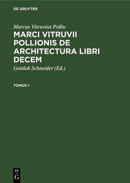 Produktbild: Marcus Vitruvius Pollio: Marci Vitruvii Pollionis De architectura libri decem. Tomus 1
