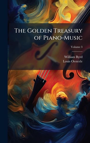 Produktbild: The Golden Treasury of Piano-Music