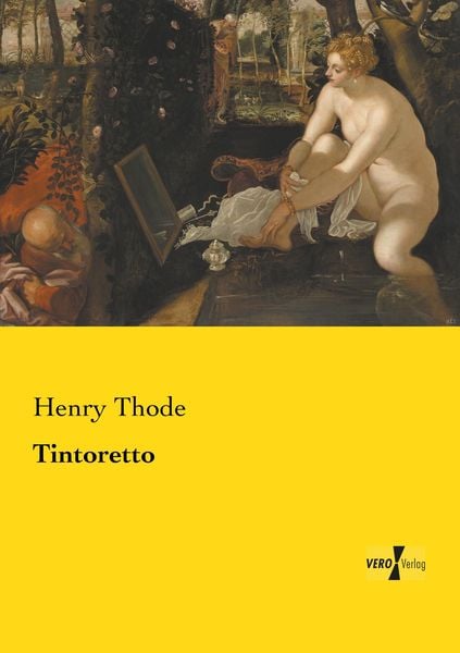 Tintoretto, Taschenbuch von Henry Thode, Vero Verlag, 9783737204972