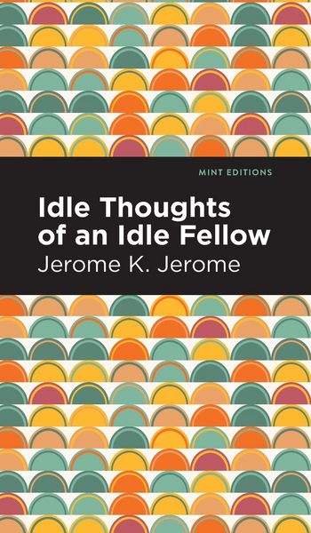 Produktbild: Idle Thoughts of an Idle Fellow