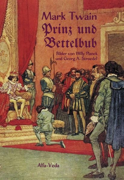 Prinz und Bettelbub, Paperback von Mark Twain, Alfa-Veda-Verlag, 9783988370372