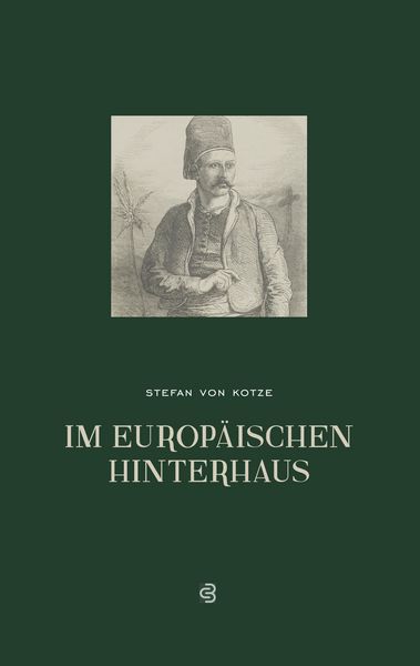 Im europäischen Hinterhaus, Taschenbuch von Stefan Kotze, BoD – Books on Demand, 9783750435001