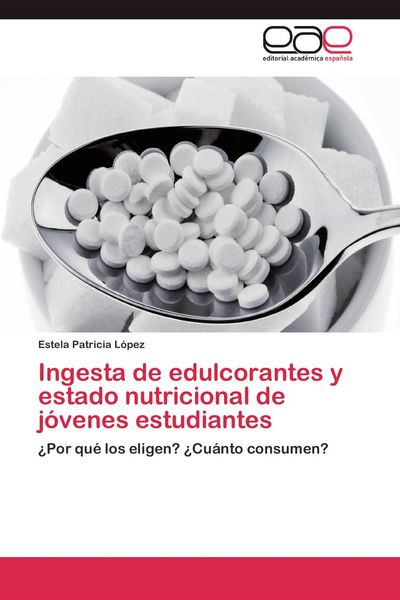 Produktbild: Ingesta de edulcorantes y estado nutricional de j&oacute;venes estudiantes