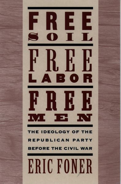 Produktbild: Free Soil, Free Labor, Free Men