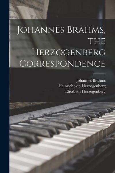 Produktbild: Johannes Brahms, the Herzogenberg Correspondence