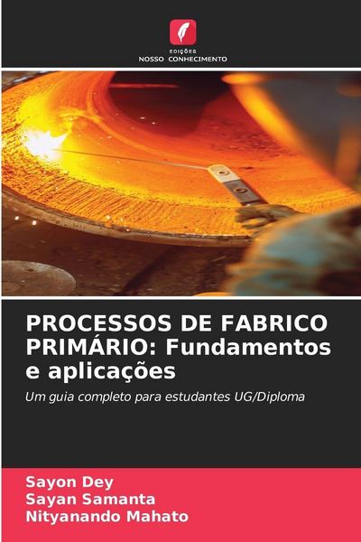 Produktbild: PROCESSOS DE FABRICO PRIM&Aacute;RIO: Fundamentos e aplica&ccedil;&otilde;es