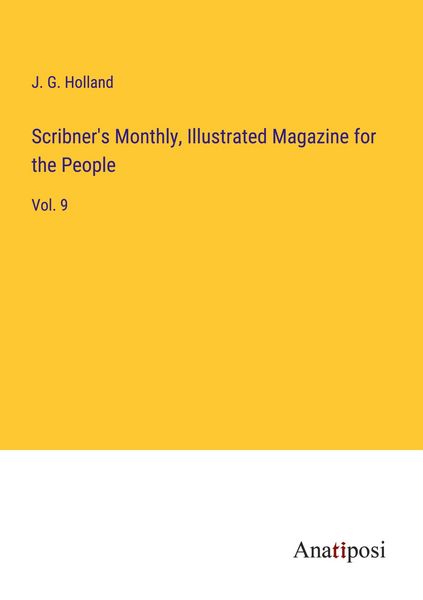 Produktbild: Scribner's Monthly, Illustrated Magazine for the People