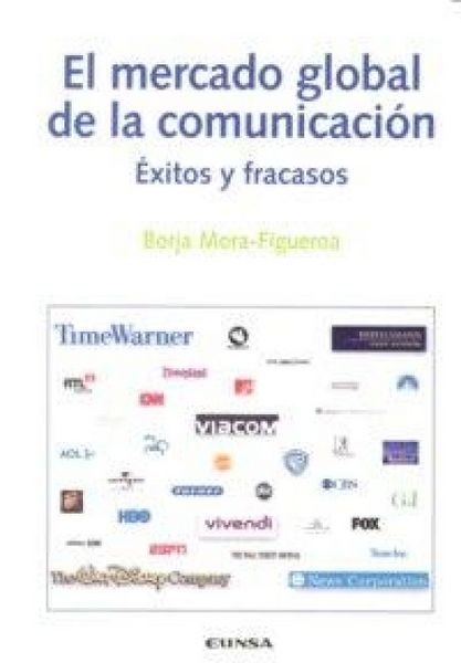 Produktbild: El mercado global de la comunicaci&oacute;n : &eacute;xitos y fracasos