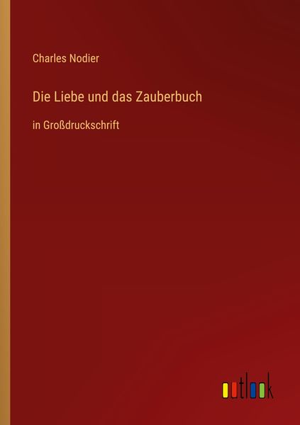 Produktbild: Die Liebe und das Zauberbuch