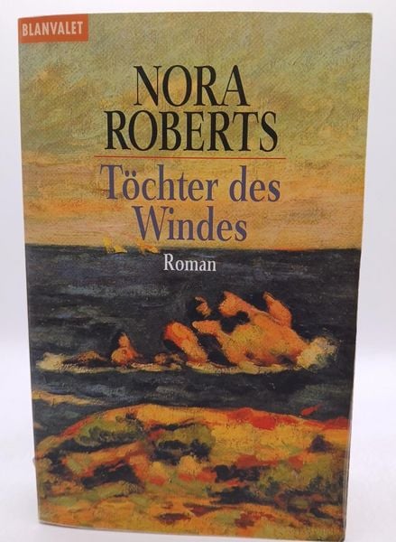 Roberts, N: Toechter d. Windes, Taschenbuch von Nora Roberts, Blanvalet