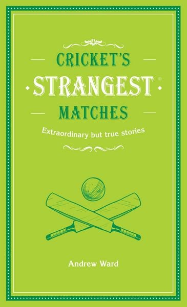 Produktbild: Cricket's Strangest Matches