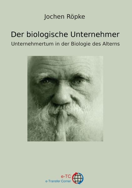 Der biologische Unternehmer, Taschenbuch von Jochen Röpke, BoD – Books on Demand, 9783734781797