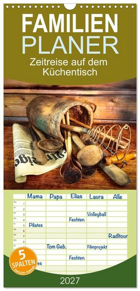 Produktbild: Familienplaner 2027 - Zeitreise auf dem K&uuml;chentisch mit 5 Spalten (Wandkalender, 21 x 45 cm) CALVENDO