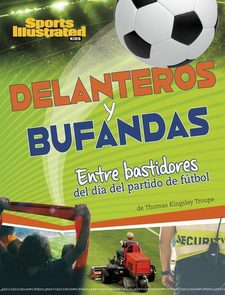Produktbild: Delanteros Y Bufandas: Entre Bastidores del D&iacute;a del Partido de F&uacute;tbol (Strikers and Scarves: Behind the Scenes of Match Day Soccer)