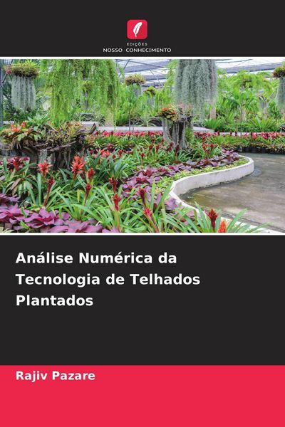 Produktbild: An&aacute;lise Num&eacute;rica da Tecnologia de Telhados Plantados