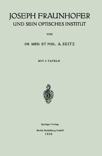 Produktbild: Joseph Fraunhofer und Sein Optisches Institut