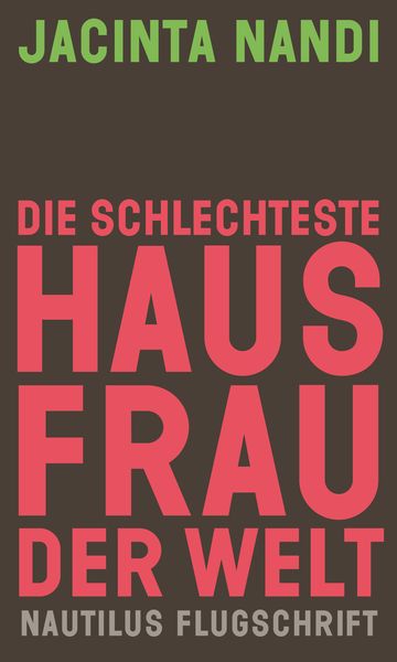 Die schlechteste Hausfrau der Welt, Taschenbuch von Jacinta Nandi, Edition Nautilus GmbH, 9783960542407