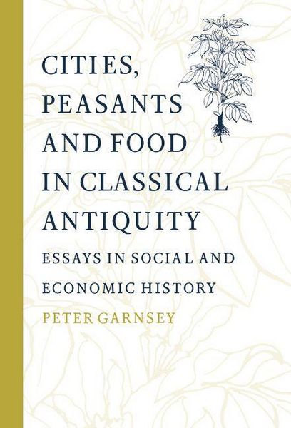 Produktbild: Cities, Peasants and Food in Classical Antiquity