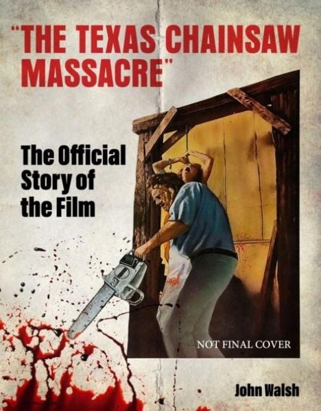 Produktbild: The Texas Chain Saw Massacre: The Official Story of the Film