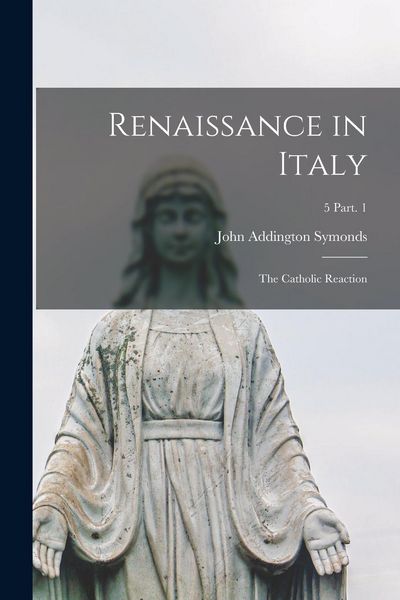 Produktbild: Renaissance in Italy: the Catholic Reaction; 5 Part. 1