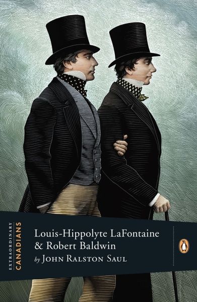 Produktbild: Extraordinary Canadians: Louis Hippolyte Lafontaine and Robert Baldwin