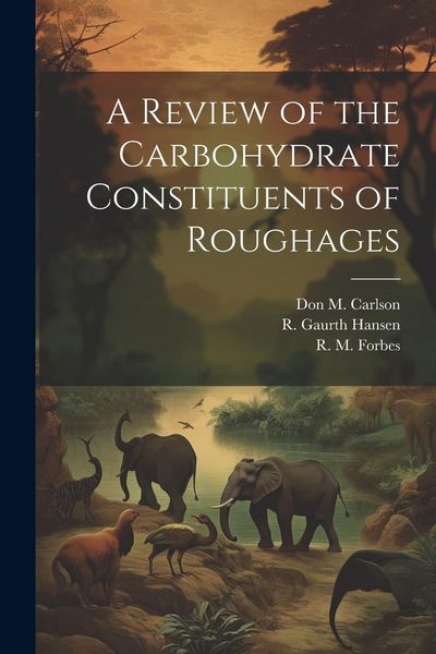 Produktbild: A Review of the Carbohydrate Constituents of Roughages